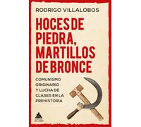 Hoces de piedra, martillos de bronce: Comunismo originario y lucha de clases en la prehistoria: 89