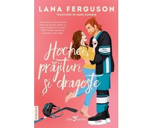 Hochei, prajituri si dragoste - Lana Ferguson, Leda Bazaar, Editie in limba romana