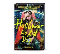 Hochmair, wo bist du? Biografie. Philipp Hochmair: Vom „Jedermann“ bis „Blind ermittelt“ - Biografie eines rastlosen Schauspielers