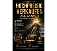 Hochpreisig verkaufen als Coach: Alles eine Frage des Mindsets
