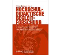 Hochschuldidaktische Begleitforschung: Theoretische, empirische und methodologische Perspektiven einer Hochschulbildungsforschung: 2