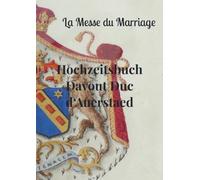 Hochzeitsbuch Davout Duc d‘Auerstaed: La Messe du Marriage