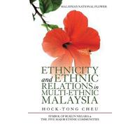 Hock-Tong Cheu Ethnicity and Ethnic Relations in Multi-Ethnic Malays (Tascabile)