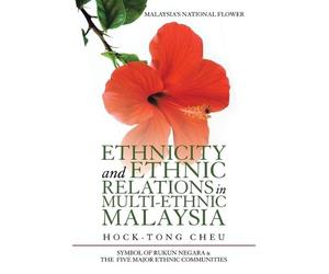 Hock-Tong Cheu Ethnicity and Ethnic Relations in Multi-Ethnic Malays (Tascabile)