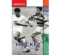 Hockey. 90 anni di storia