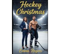 Hockey Christmas: A Single Dad, Fake Fiancée, Snowed-In Small-Town Holiday Hockey Romance About Found Family, Healing, and Christmas Love