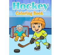 Hockey Coloring Book: +30 coloring pages for boys and girls who love ice hockey and want to relieve stress