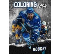 Hockey Coloring Book: 50 Epic Hockey Scenes to Color and Enjoy