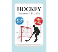 Hockey Crossword Puzzles: Crossword Puzzles with Easy to Read Print about Hockey, Fitness, Players and More I 6x9 inches, 120 pages I 50+… Gift for Vacations, Holidays and Relaxation