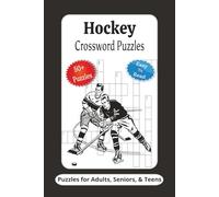 Hockey Crossword Puzzles: Crossword Puzzles with Easy to Read Print about Hockey, Hockey Players, and More | 6x9 inches, 120 Pages | 50+ Puzzles ... Gifts for Vacations, Holidays and Relaxation