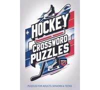 Hockey Crossword Puzzles: Crossword Puzzles with Easy to Read Print about Hockey, Sports, Teams and More I 6x9 inches, 120 pages I 50+ Puzzles … Unique Gift for hockey lovers and athletes