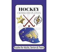 Hockey Crossword Puzzles: Puzzles for Adults, Seniors and Teens: Crossword Puzzles with Easy-to-Read Print about Hockey, Sports and More | 6x9 inches, ... for Players, Sports Fans and Hockey Lovers