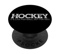 HOCKEY È COME IL CALCIO MA PER GLI UOMINI PopSockets PopGrip Adesivo