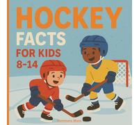 Hockey Facts for Kids 8-14: Fun Facts and Coloring Fun for Young Sports Fans!
