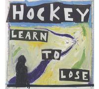 Hockey - Learn To Lose 7