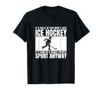 Hockey su Ghiaccio è per Persone Intelligenti Uomini Donne Giocatore di Hockey su Ghiaccio Maglietta