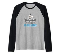 Hockey su Ghiaccio perché Mi Piace Essere ferito Maglia con Maniche Raglan