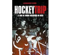 Hockey trip. Il giro del mondo inseguendo un disco