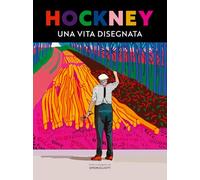 HOCKNEY. UNA VITA DISEGNATA - ELLIOTT SIMON - 24 Ore Cultura