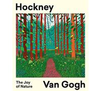 Hockney / Van Gogh: The Joy of Nature