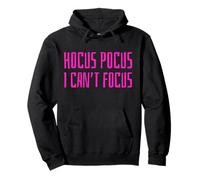 Hocus Pocus I Can't Focus Funny ADHD Positive Saying Humor Felpa con Cappuccio