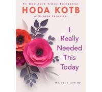 Hoda Kotb Jane Lorenzini I Really Needed This Today (Copertina rigida)