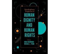 Hoda Mahmoudi Interdisciplinary Perspectives on Human Dignity and Hu (Tascabile)