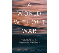 Hoda Mahmoudi Janet Khan A World Without War (Tascabile)