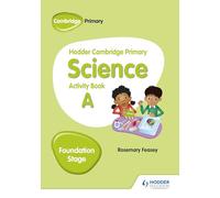 Hodder Cambridge Primary Science Activity Book, Foundation Stage (A)