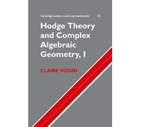 Cambridge Studies in Advanced Mathematics Hodge Theory and Complex Algebraic