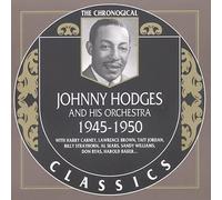 Hodges, Johnny & His Orchestra - 1945-50