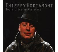 Hodiamont, Thierry - Toute L'Eau De Mes Raves (2 CD)