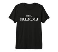 HODL EOS Delegated Proof of Stake Blockchain Crypto - $EOS Maglietta Premium