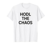 HODL il Caos - Progettazione di citazioni di Crypto Trader Maglietta