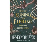Hoe de koning van Elfhame verhalen leerde haten: Deel 3.5 Elfhame