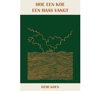 Hoe een koe een haas vangt: korte verhalen