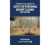 Hoe Pratical Guide to Costs in Personal Injury Claims (Tascabile)
