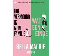Hoe vermoord ik mijn familie? & Wat een einde: Omnibus