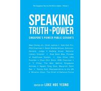 Hoe Yeong Loke Speaking Truth To Power: Singapore's Pioneer P (Copertina rigida)
