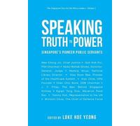 Hoe Yeong Loke Speaking Truth To Power: Singapore's Pioneer Public S (Tascabile)