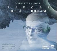 Christian Jost Christian Jost: Pieces of a Dream (CD) Album Digipak