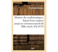 Hoefer-F Histoire des mathématiques, depuis leurs origines jusqu'au (Tascabile)