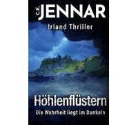 Höhlenflüstern: Die Wahrheit liegt im Dunkeln | Irland Thriller