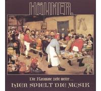 Höhner - Die Karawane Zieht Weiter-Hier Spielt die Musik