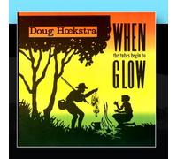 Hoekstra, Doug - When the Tubes Begin to Glow