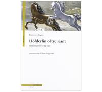 Hölderlin oltre Kant. Verso Hyperion (1794-1797) - [Il Poligrafo]