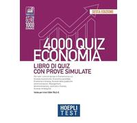 Hoepli test. 4000 quiz economia. Libro di quiz con prove simulate