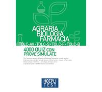 Hoepli test. Agraria, Biologia, Farmacia TOLC-AV, TOLC-S, TOLC-F, TOLC-B. 4000 quiz con prove simulate
