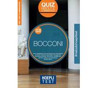 Hoepli Test. Bocconi. Quiz risolti e commentati. Per i test di ammissione