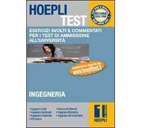 Hoepli test. Esercizi svolti e commentati per i test di ammissione all'università. Vol. 1: Ingegneria.